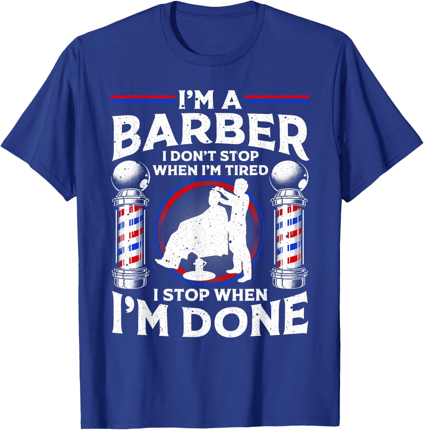 Funny Barber Designs Dad Hairstyling Humor Quote T-Shirt - T-Shirt | Royal