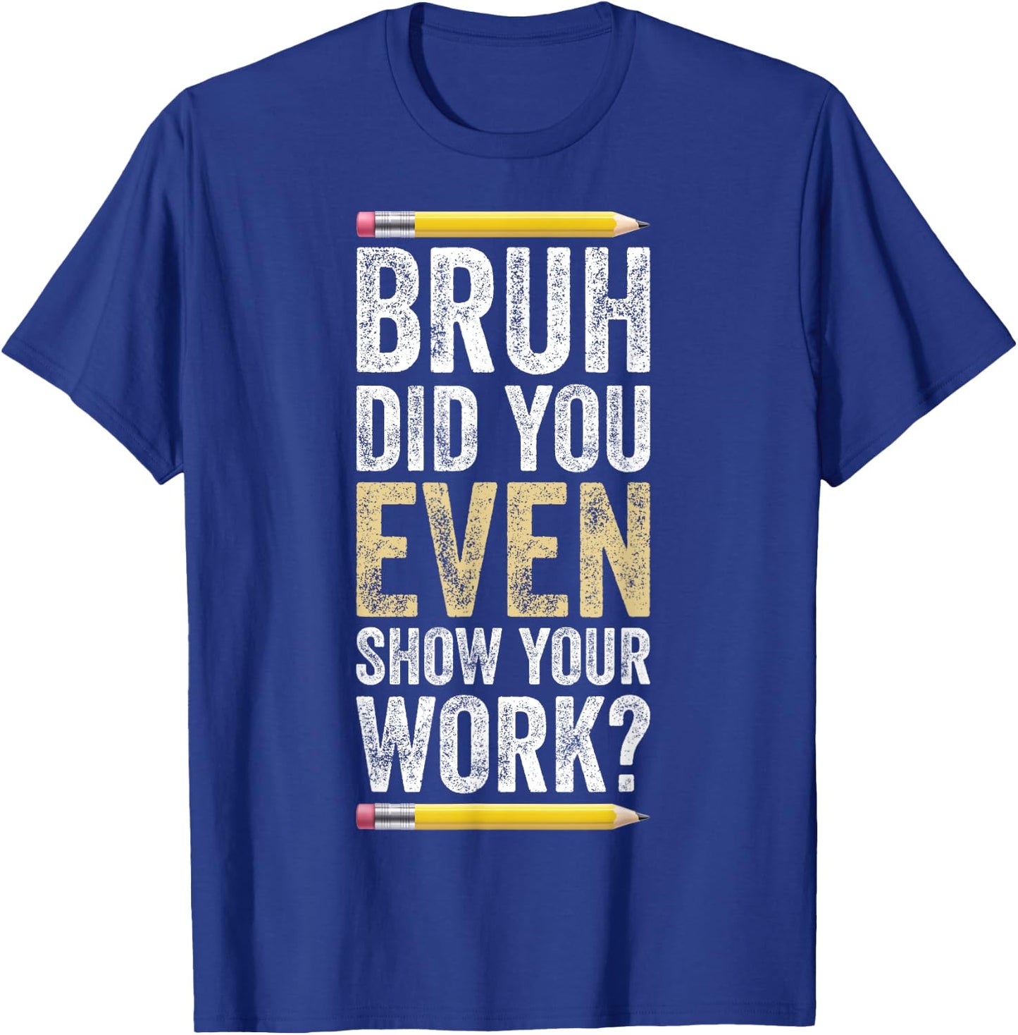 Funny Math Teacher Joke Men Women Fun Best Math Quotes T-Shirt - T-Shirt | Royal