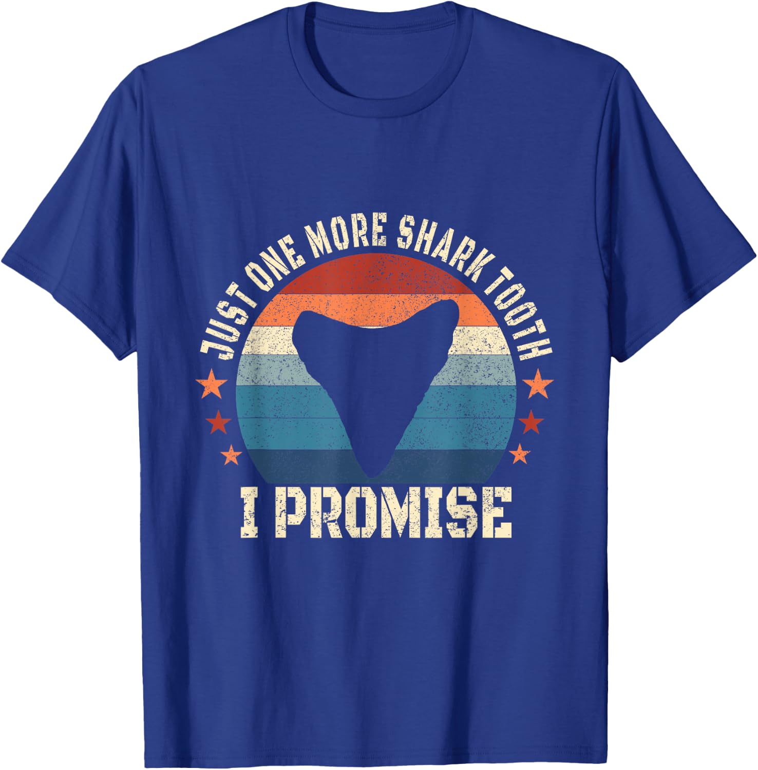 Just One More Shark Teeth I Promise Fossil Hunter T-Shirt - T-Shirt | Royal