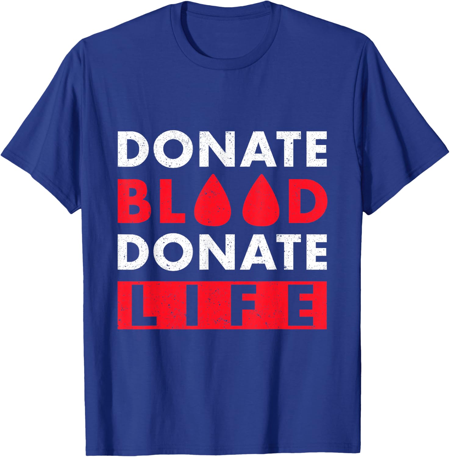 Donate Blood Donate Life T-Shirt - T-Shirt | Royal