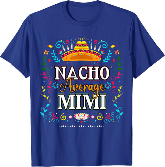 Nacho Average Mimi Cino De Mayo Mexican Matching Family T-Shirt - T-Shirt | Royal