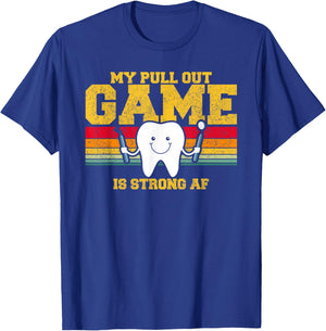 My Extraction Game is Strong AF Funny Word Games T-Shirt - T-Shirt | Royal