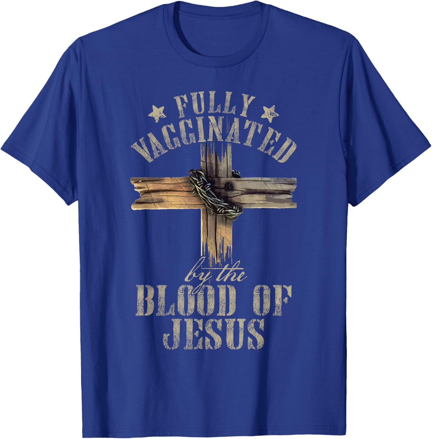 Christian Jesus Lover Fully Vaccinated By The Blood Of Jesus T-Shirt - T-Shirt | Royal