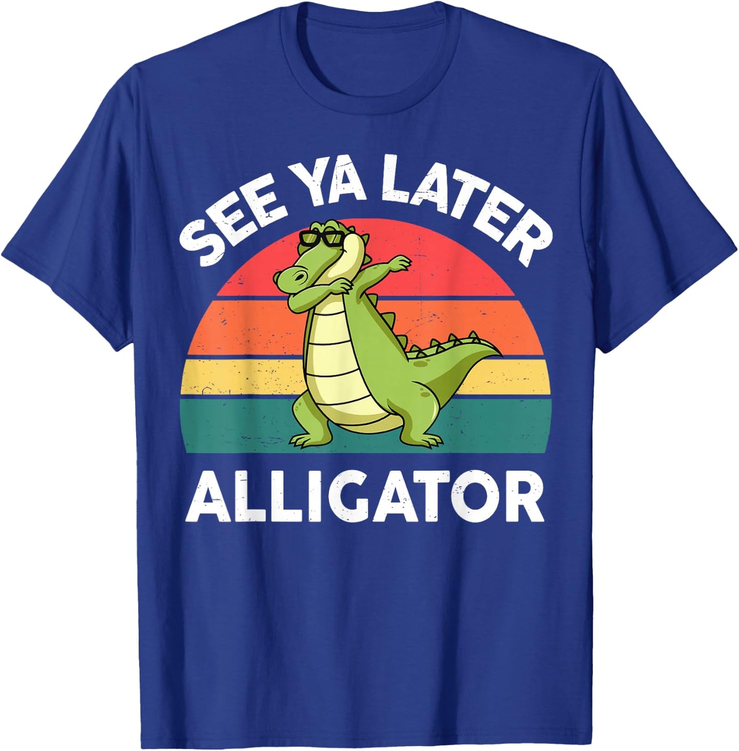 See Ya Later Alligator Shirt Florida Gator Crocodile T-Shirt - T-Shirt | Royal