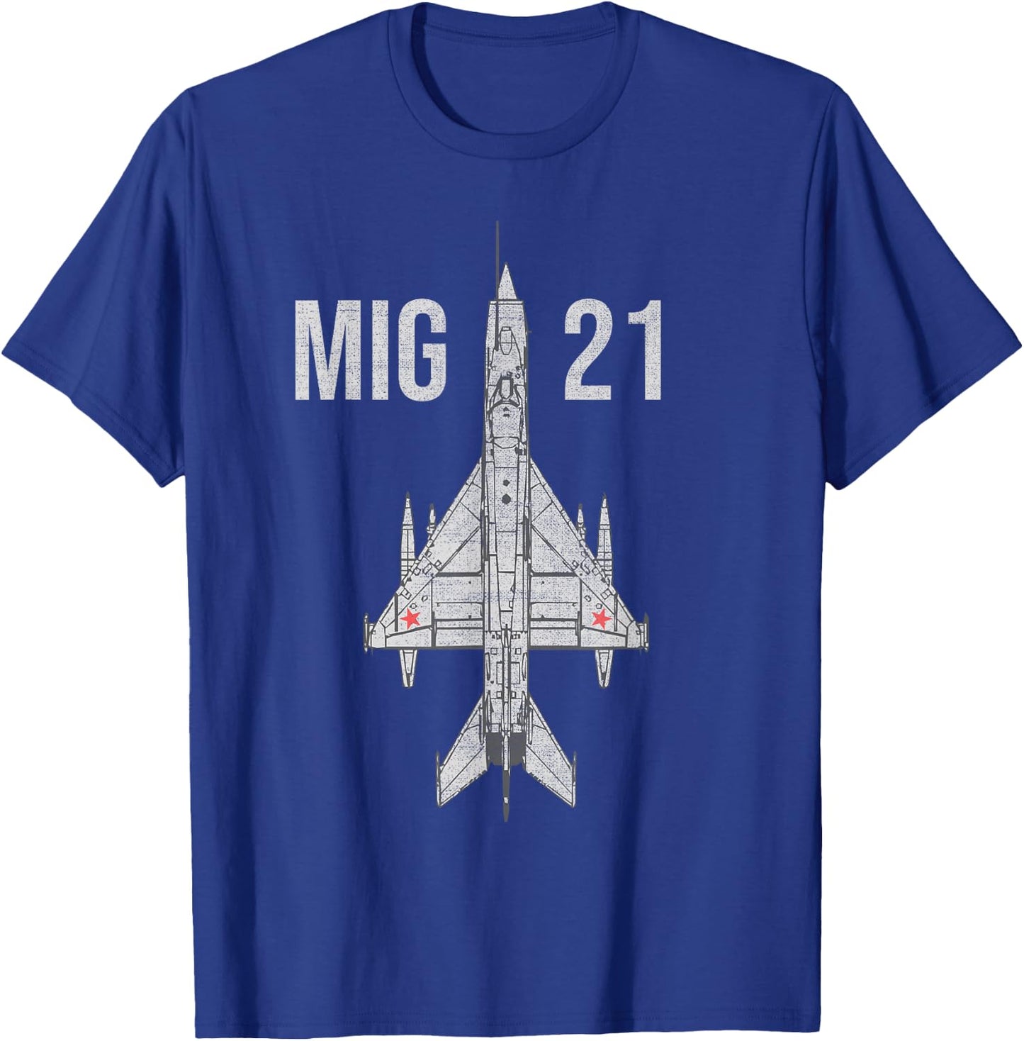 MIG 21 Fighter Jet Russian Military Aircraft T-Shirt - T-Shirt | Royal