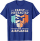 Easily Distracted By Airplanes Funny Pilot Aviation Men T-Shirt - T-Shirt | Royal