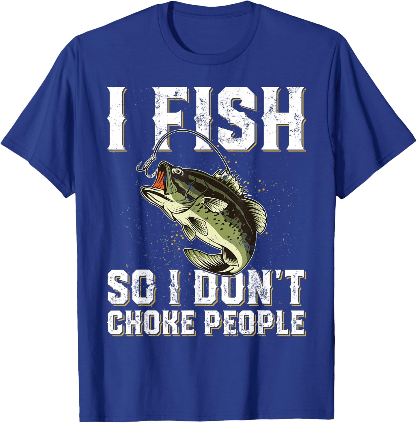 Funny Fishing Saying Men Women T-Shirt - T-Shirt | Royal