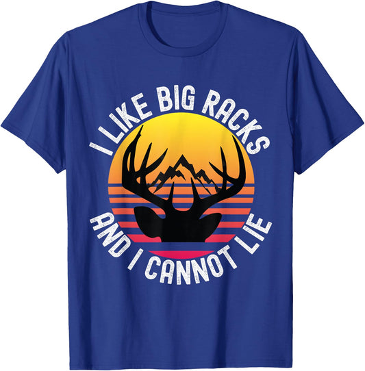 I Like Big Racks And I Cannot Lie Funny Hunting Deer Antler T-Shirt - T-Shirt | Royal