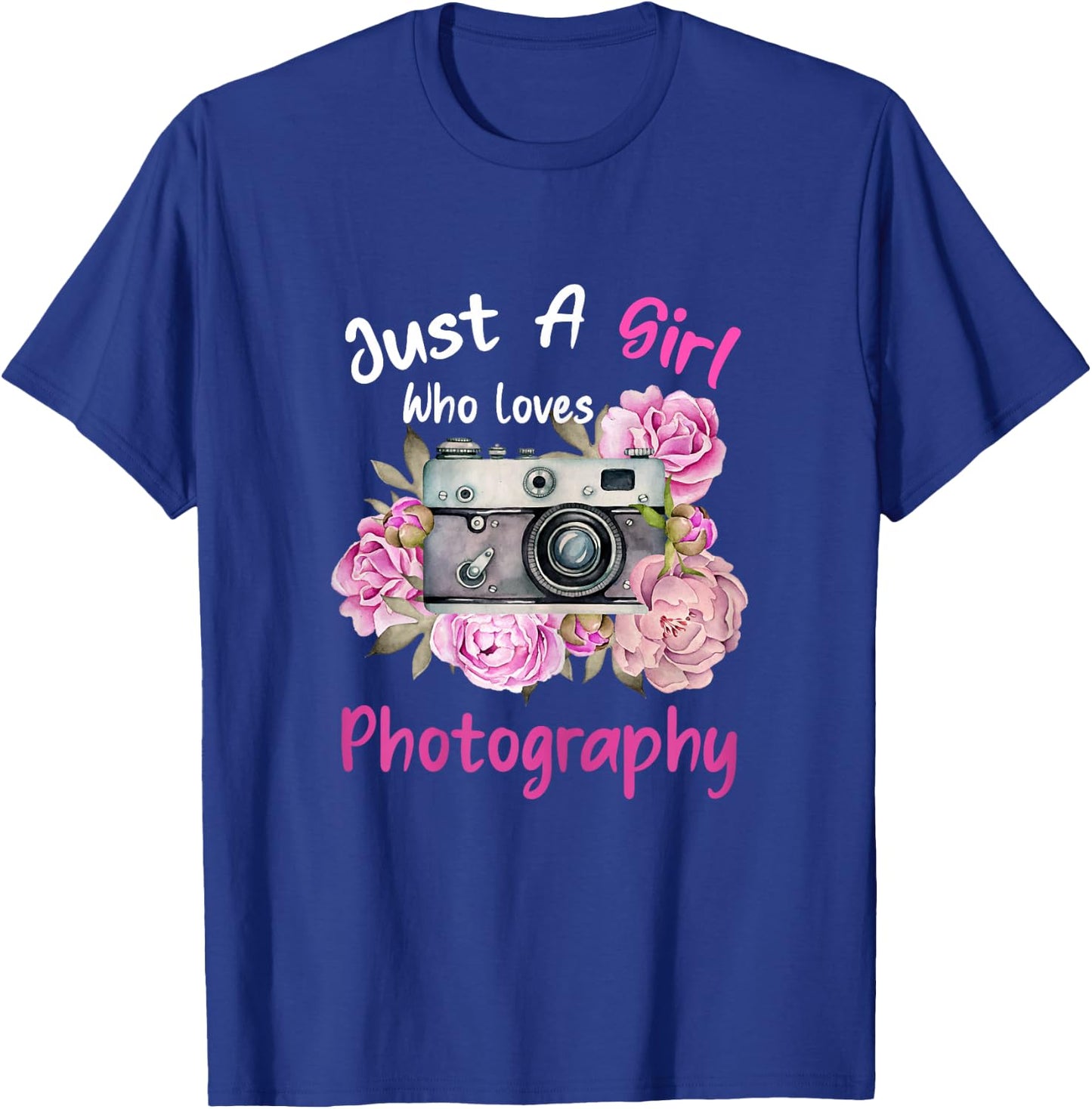 Just A Girl Who Loves Photography Photographer T-Shirt - T-Shirt | Royal