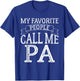 My Favorite People Call Me Pa Funny Fathers Day Vintage T-Shirt - T-Shirt | Royal