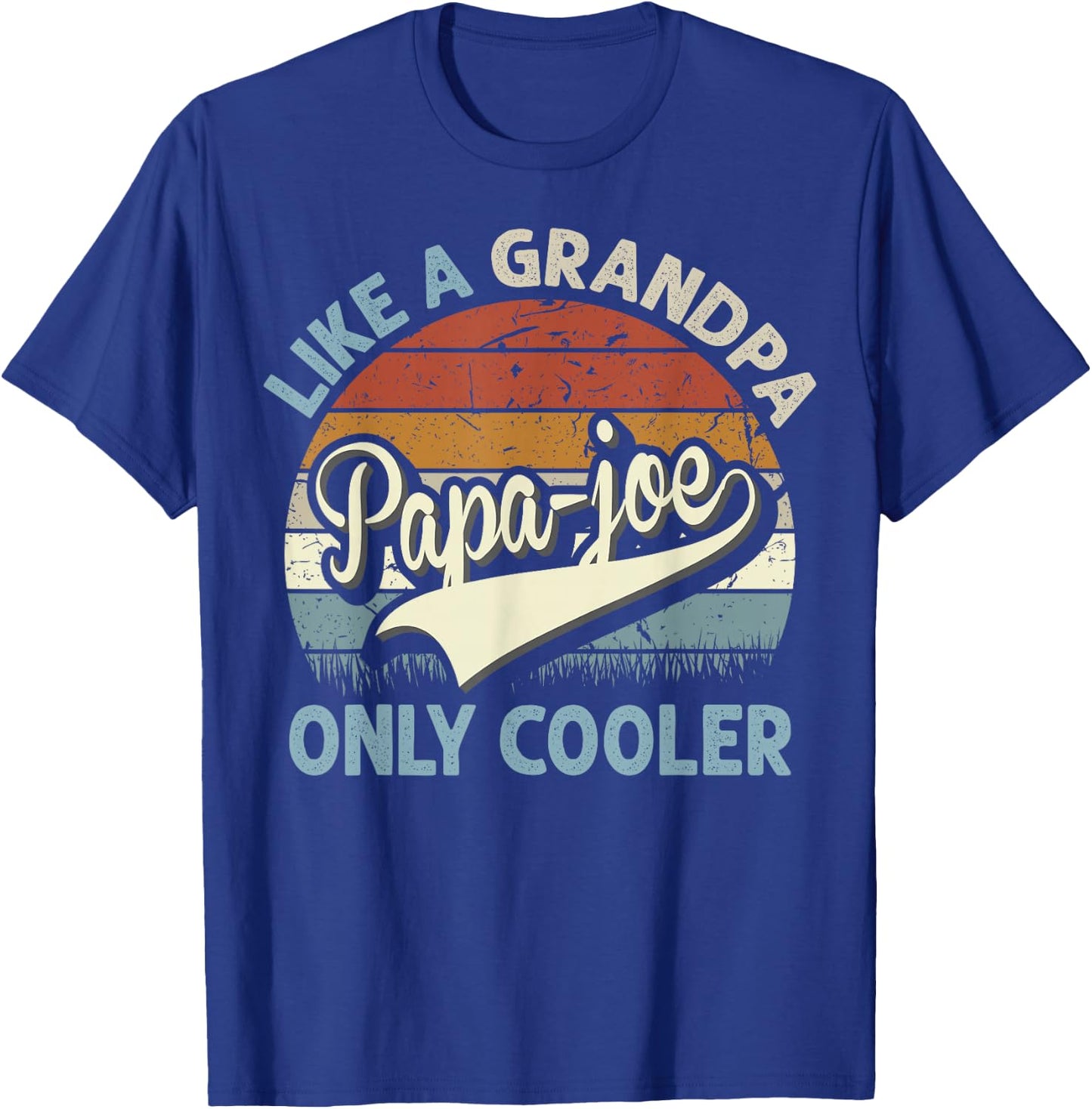 PAPA-Joe Like A Grandpa Only Cooler Fathers Day Retro T-Shirt - T-Shirt | Royal