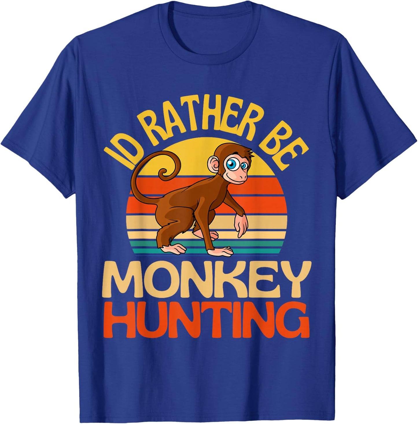 Id Rather Be Monkey Hunting Cute Monkey Lover T-Shirt - T-Shirt | Royal