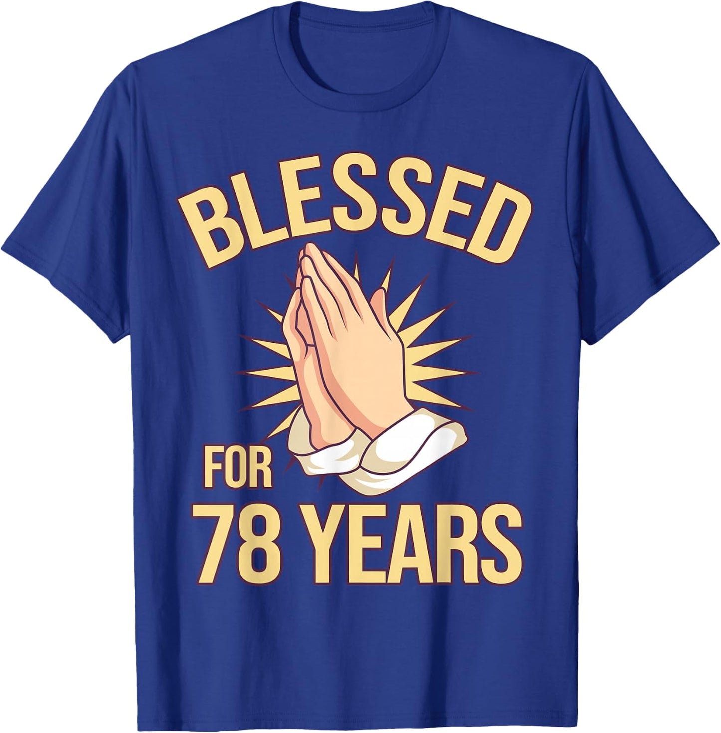 Blessed For 78 Years - 78th Birthday Christian T-Shirt - T-Shirt | Royal