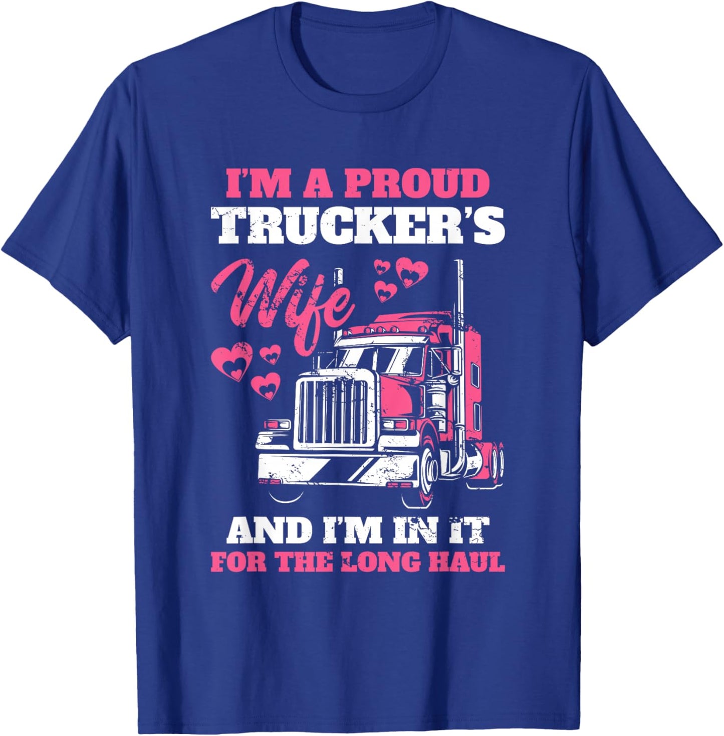 Proud Truckers Woman for Long Distance Drivers Car T-Shirt - T-Shirt | Royal