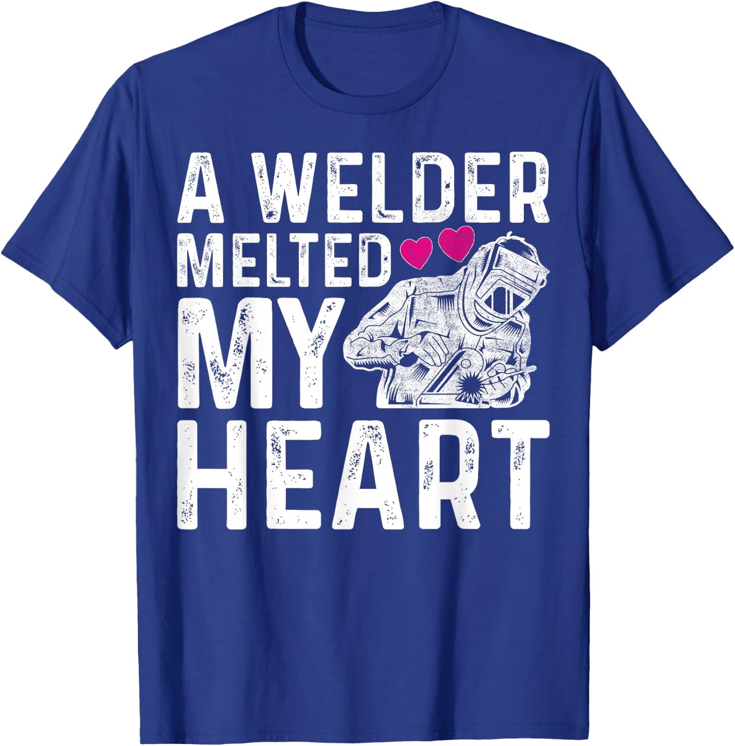 A Welder Melted My Heart Outfit For Wife Girlfriend T-Shirt - T-Shirt | Royal