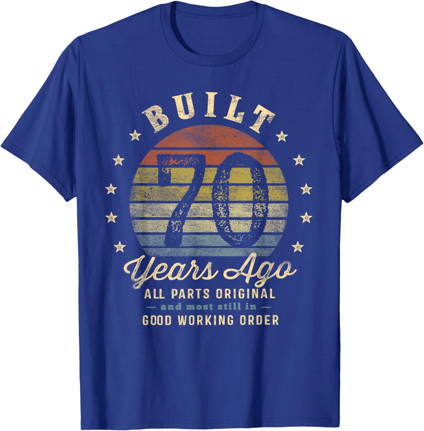 Built 70 Years Ago - All Parts Original Gifts 70th Birthday T-Shirt - T-Shirt | Royal