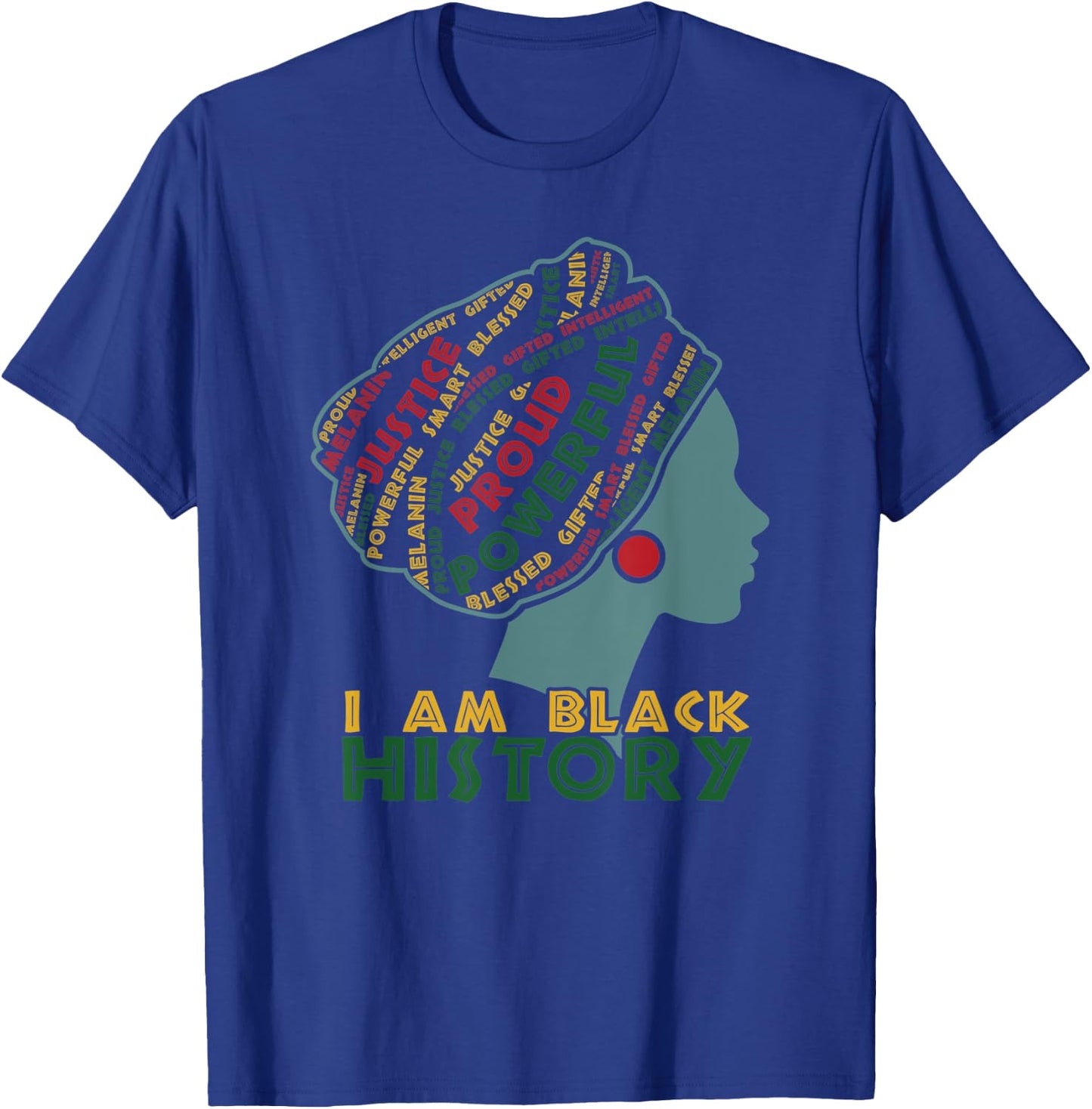 I Am Black History Month Proud Blessed Powerful Black Women T-Shirt - T-Shirt | Royal