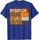 Retro I'm BAYLOR Doing BAYLOR Things Funny Birthday Joke T-Shirt - T-Shirt | Royal