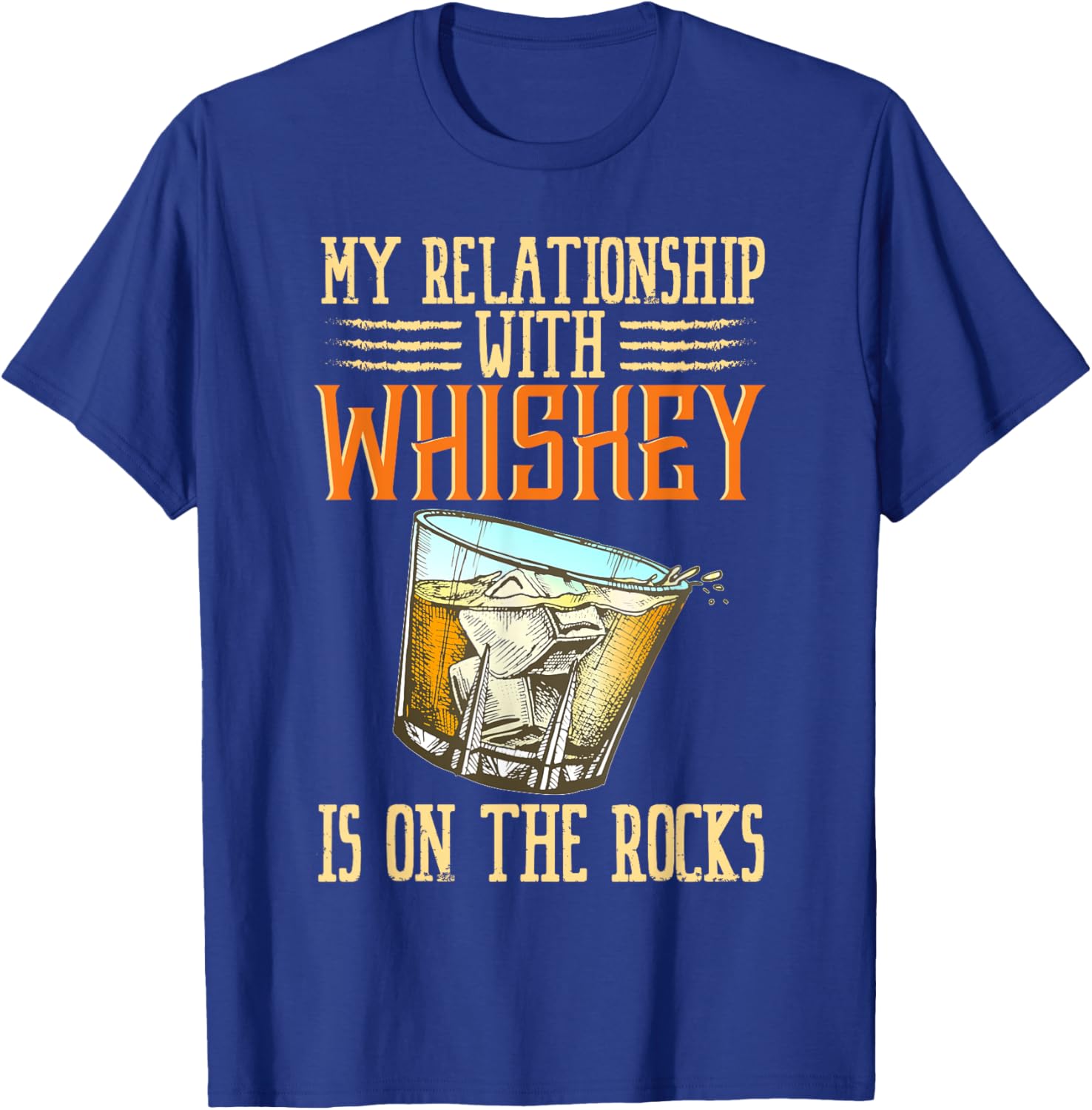 My Relationship With Whiskey Is On The Rocks Bourbon Alcohol T-Shirt - T-Shirt | Royal