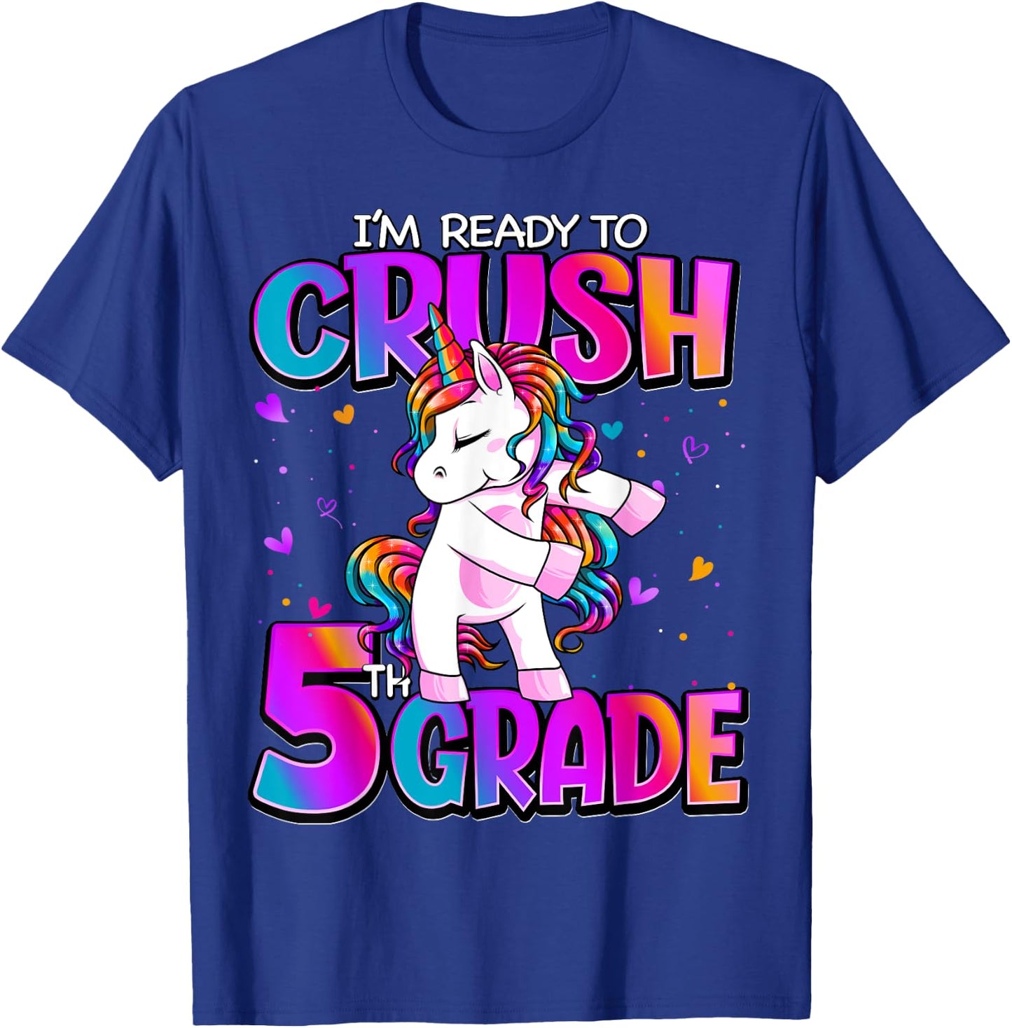 I'm Ready To Crush 5th Grade Unicorn Back To School Girls T-Shirt - T-Shirt | Royal