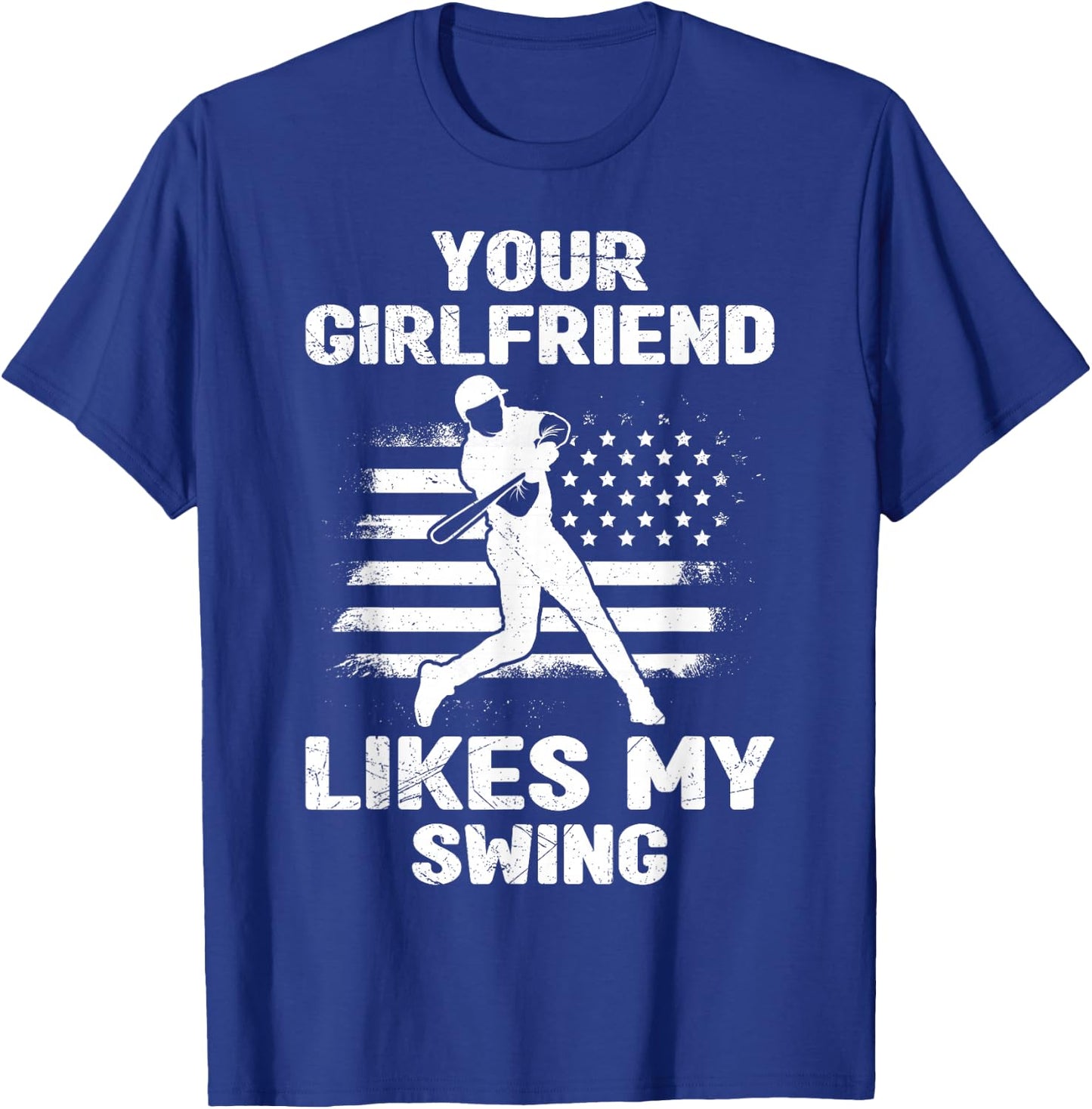 Your Girlfriend Likes My Swing Funny Baseball and Children T-Shirt - T-Shirt | Royal