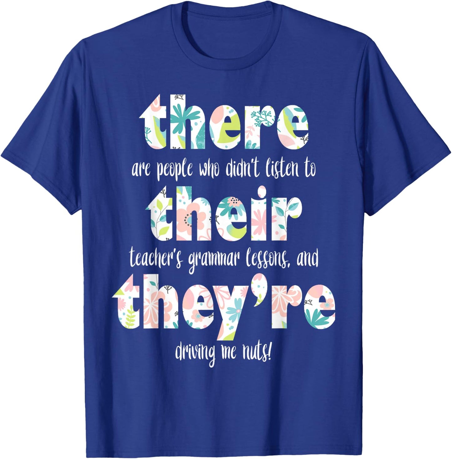 There Their They're English Grammar Teacher Pun Gift T-Shirt - T-Shirt | Royal