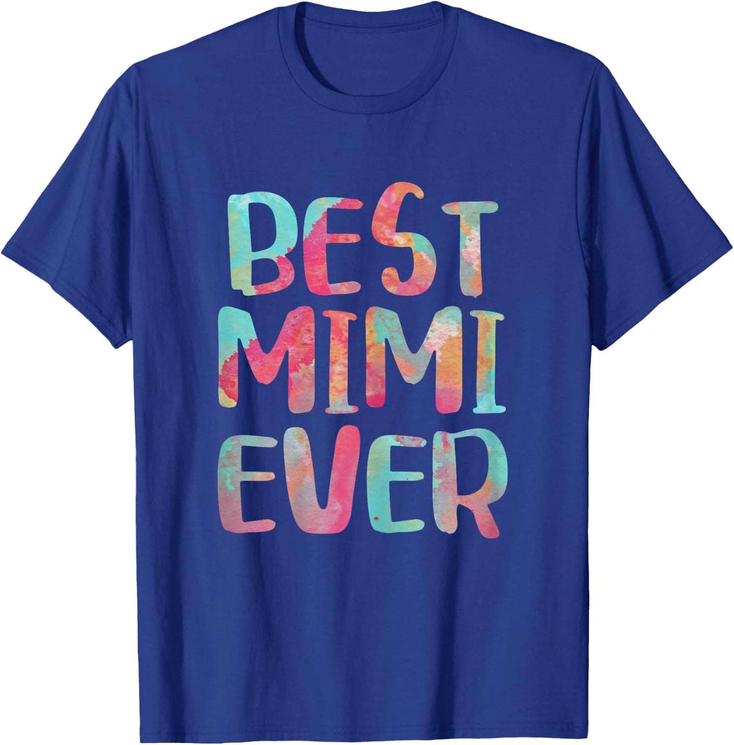 Best Mimi Ever Shirt Women Mothers Day T-Shirt - T-Shirt | Royal