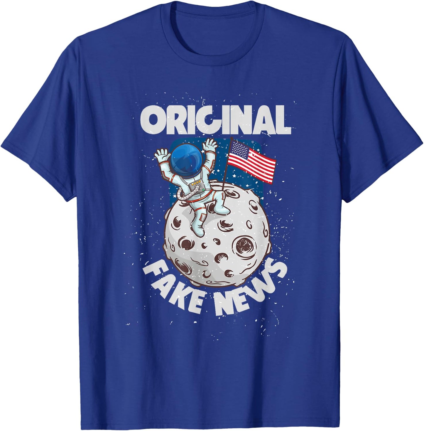 Conspiracy Theory Moon landing Astronaut Original Fake News T-Shirt - T-Shirt | Royal