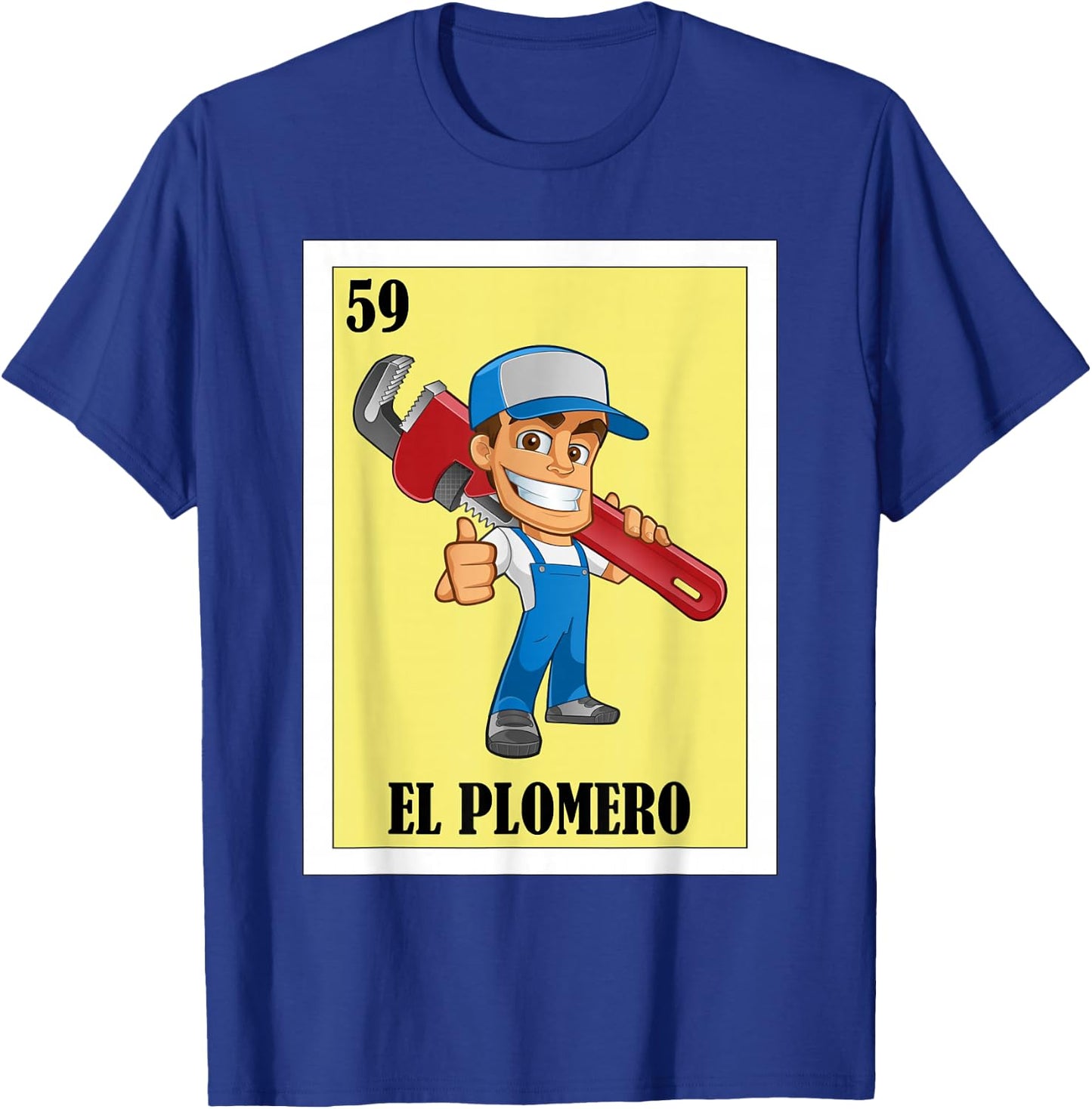 Funny Mexican Design for Plumbers - El Plomero T-Shirt - T-Shirt | Royal
