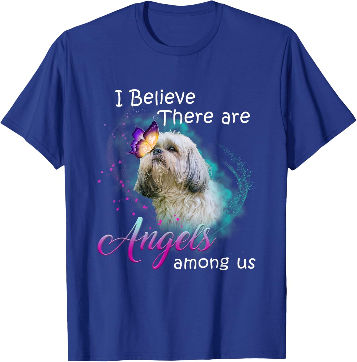 I Believe There are Angels Among Us Shih Tzu Dog Lover T-Shirt - T-Shirt | Royal