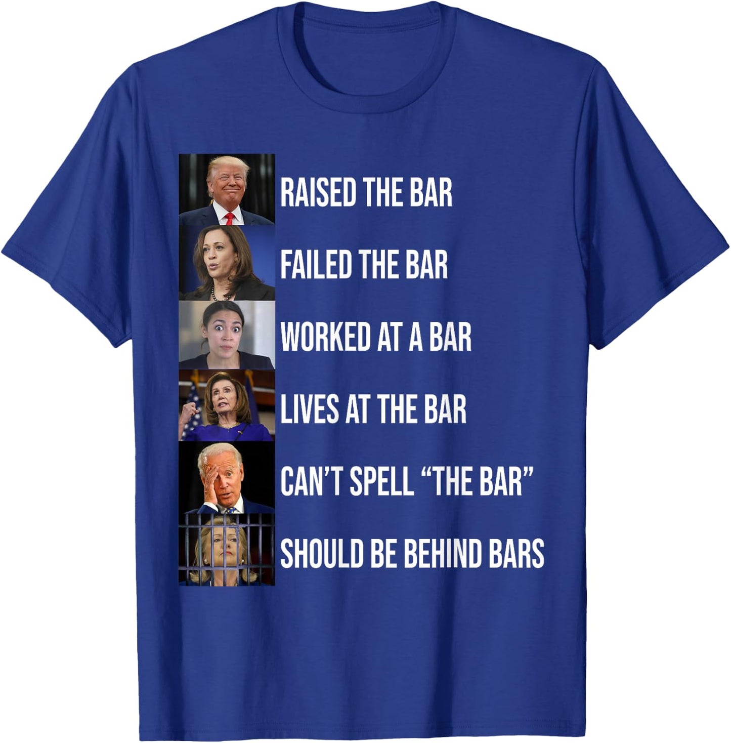 Trump Raised The Bar Failed The Bar T-Shirt - T-Shirt | Royal