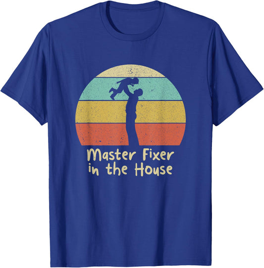 Master Fixer in the House Dad Handyman Daddy Utility Man T-Shirt - T-Shirt | Royal