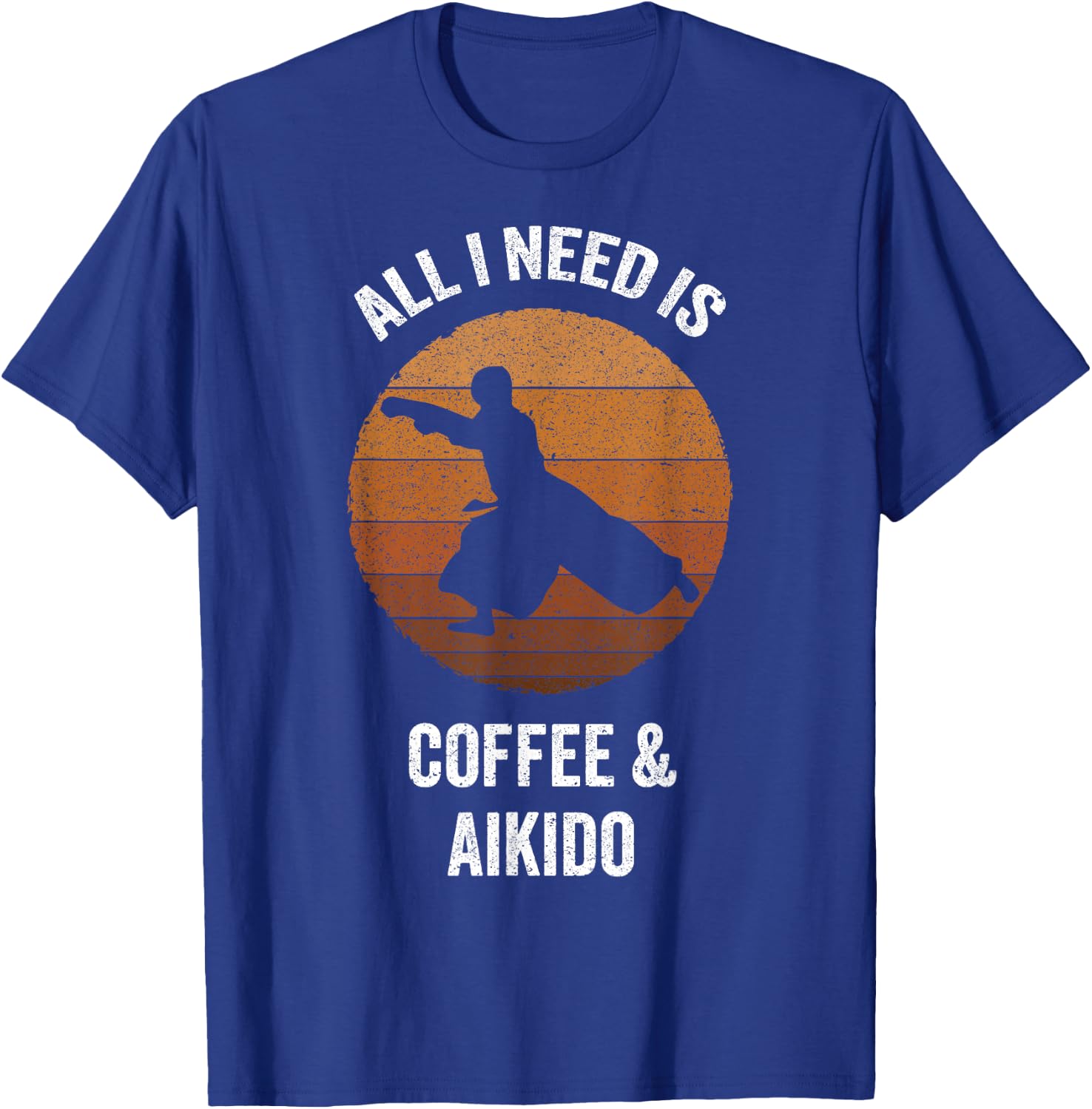 All I Need Coffee & Aikido | Vintage Martial Arts T-Shirt - T-Shirt | Royal