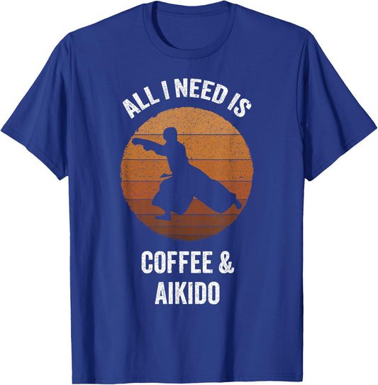 All I Need Coffee & Aikido | Vintage Martial Arts T-Shirt - T-Shirt | Royal