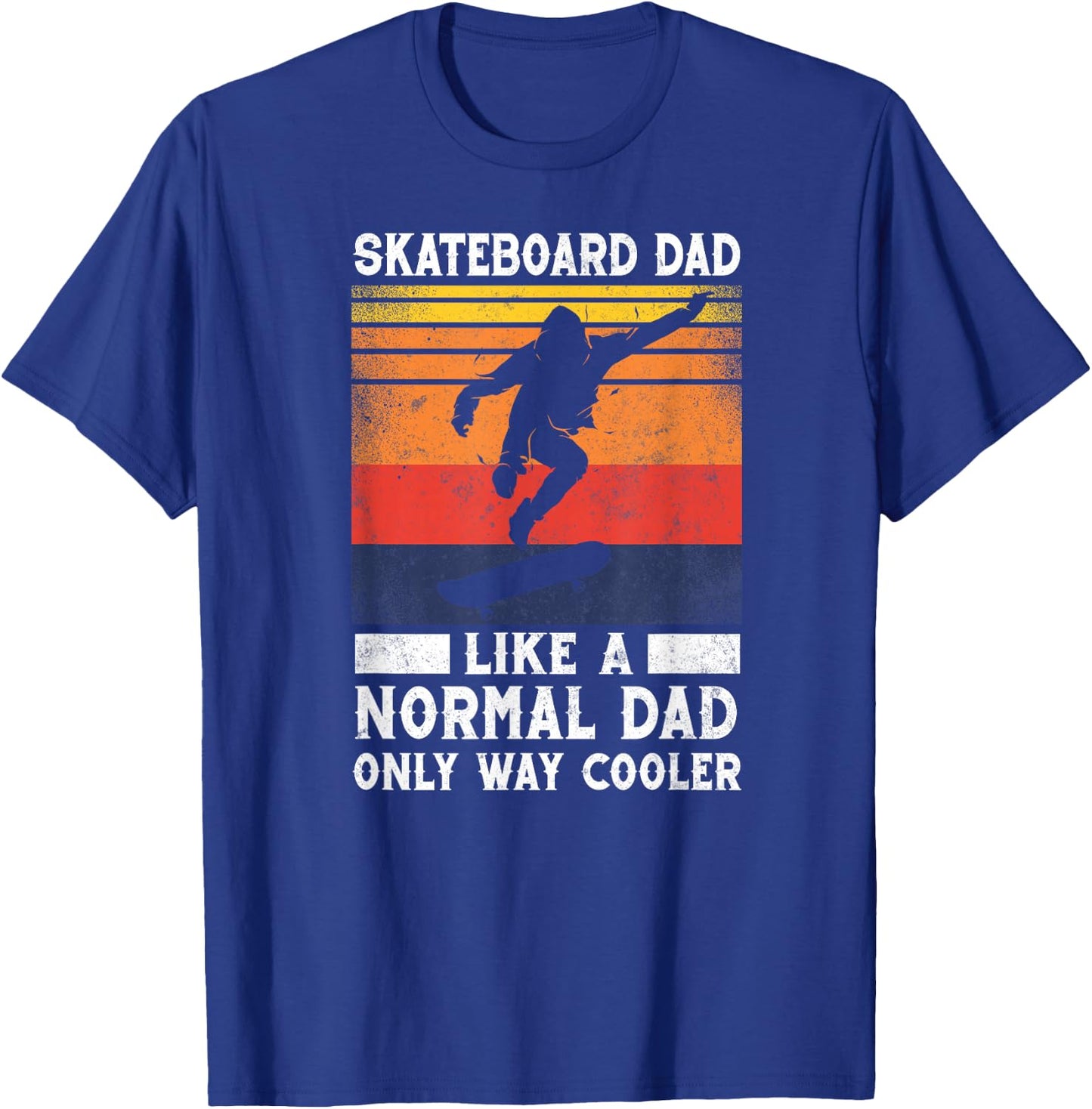 Skateboard Like A Normal Dad Vintage 80S 90S Retro T-Shirt - T-Shirt | Royal
