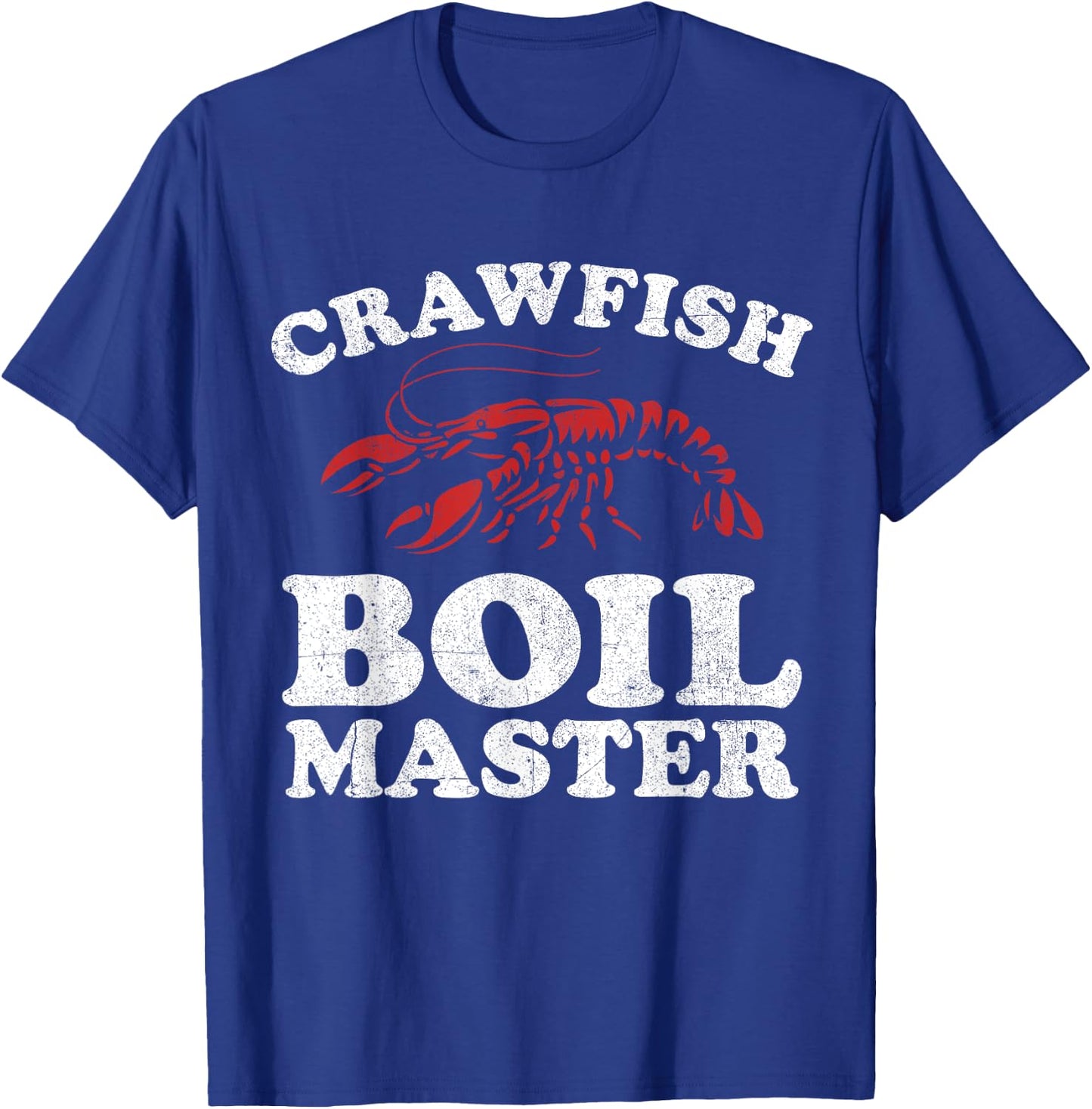 Funny Crawfish Boil Master Crawdaddy Cajun Mardi Gras Party T-Shirt - T-Shirt | Royal