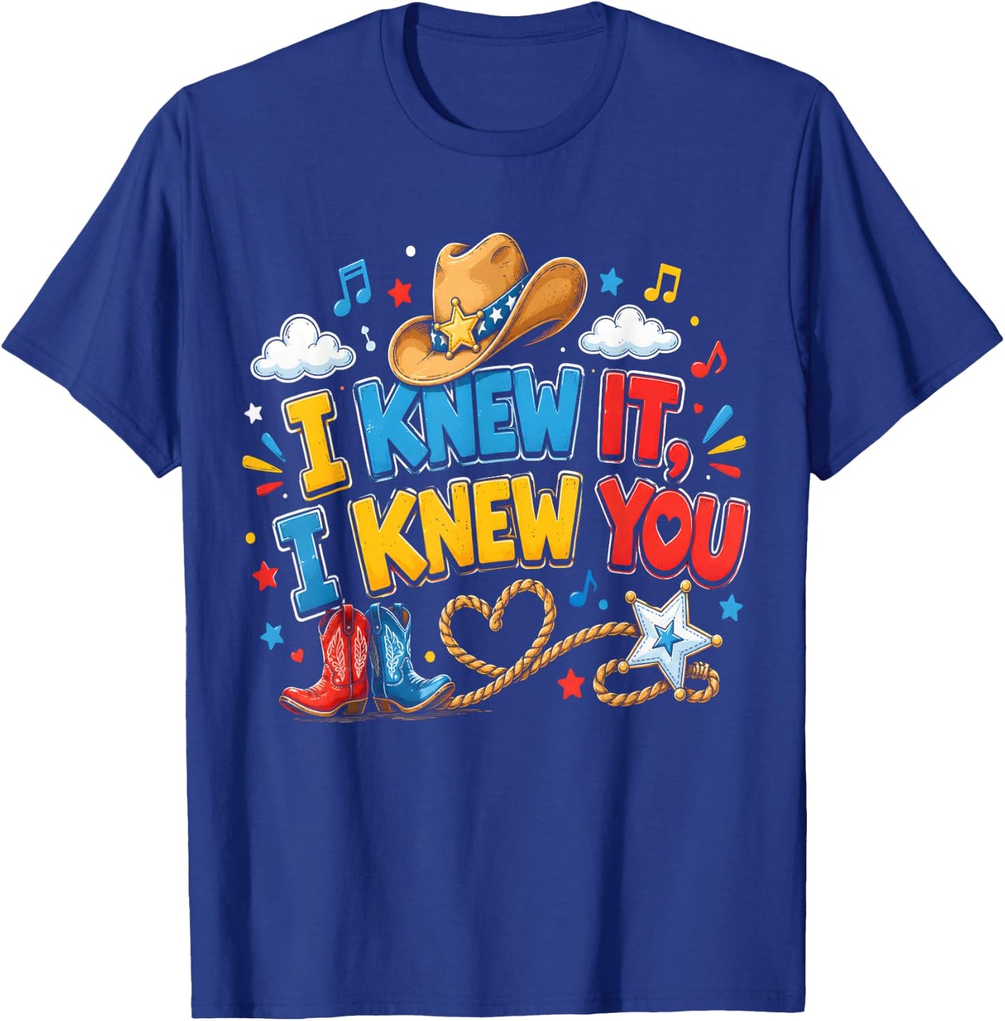I Knew It I Knew You Funny Western Cowgirl Retro T-Shirt - T-Shirt | Royal