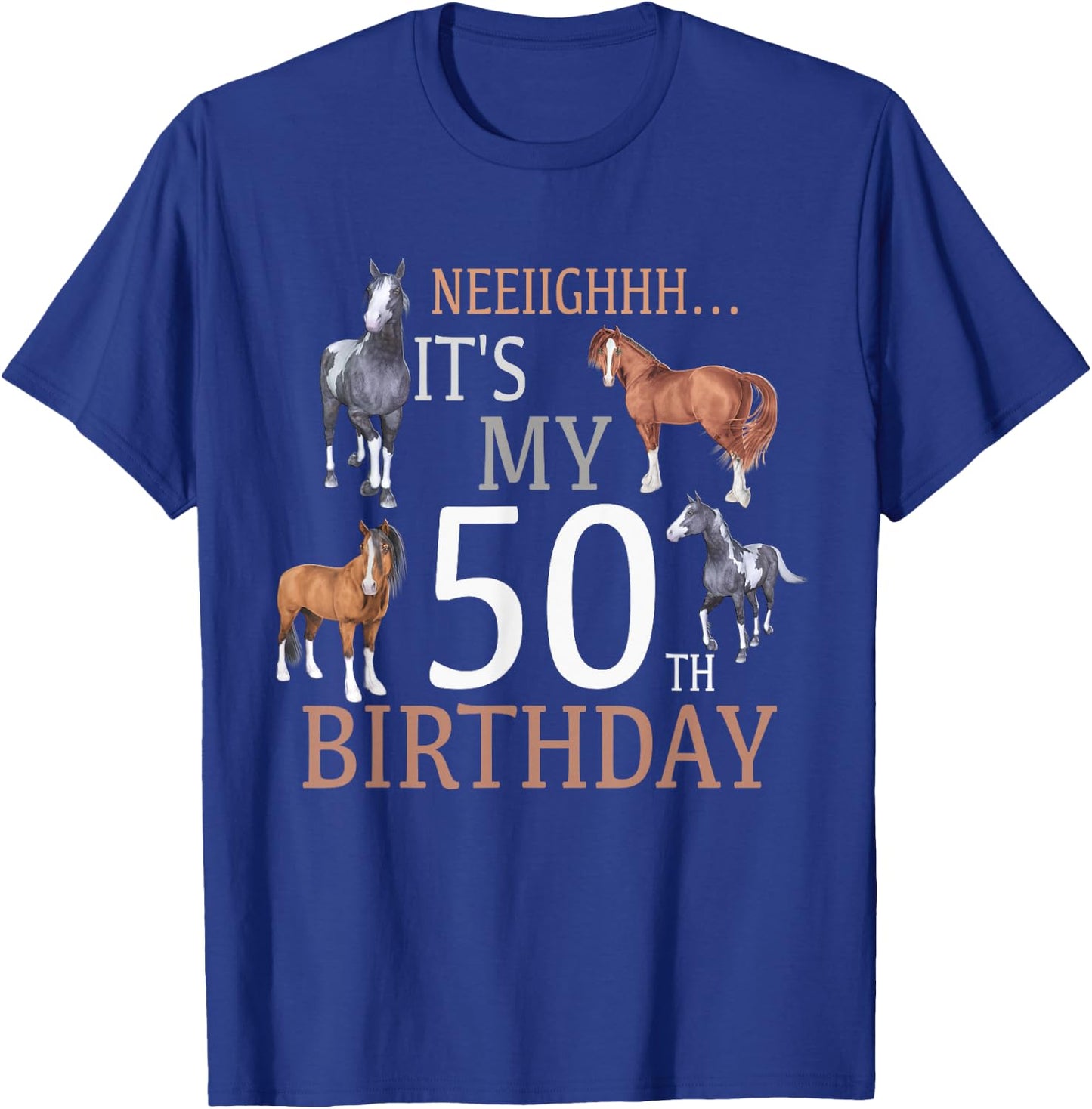 Its My 50th Birthday Shirt Horse Lover 50 Year Old Birthday T-Shirt - T-Shirt | Royal