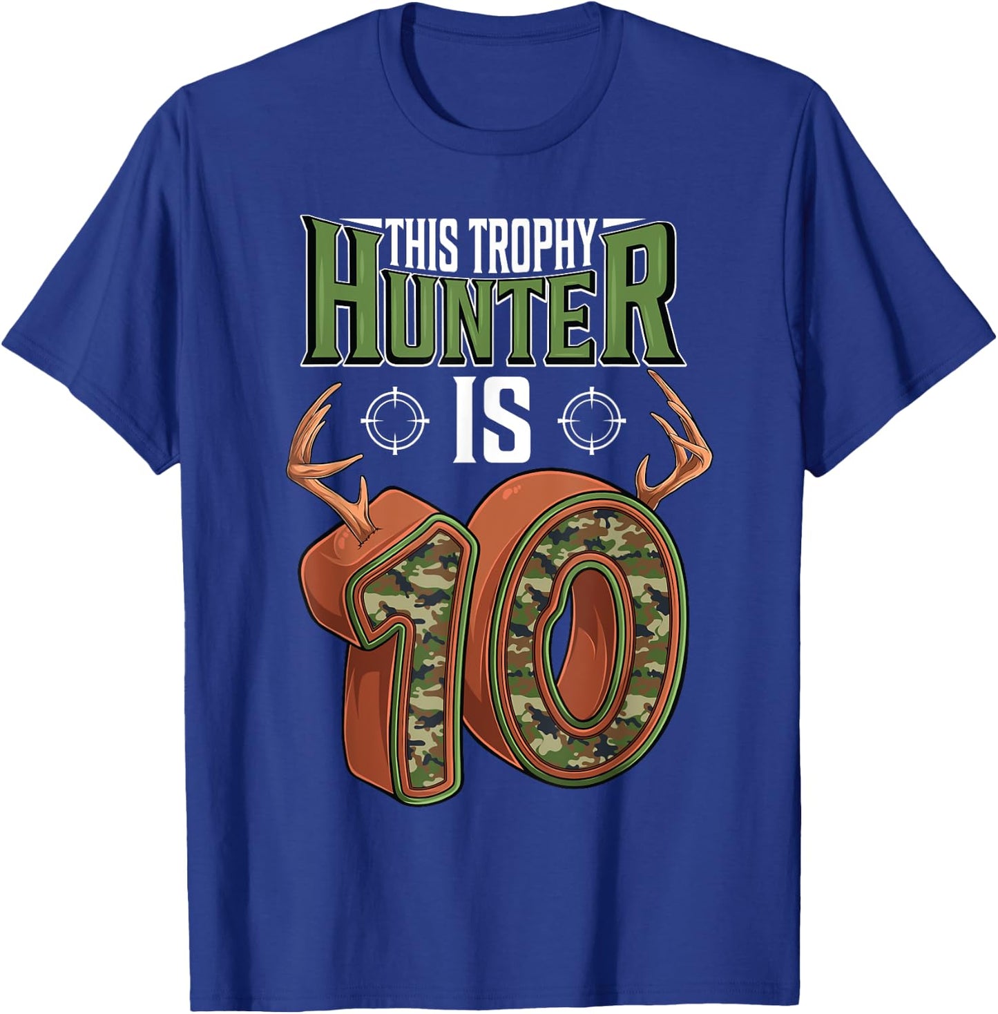 10 Year Old Hunting 10th Birthday Party Deer Hunter T-Shirt - T-Shirt | Royal