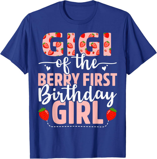 Gigi Of The Berry First Birthday Girl Sweet Strawberry T-Shirt - T-Shirt | Royal