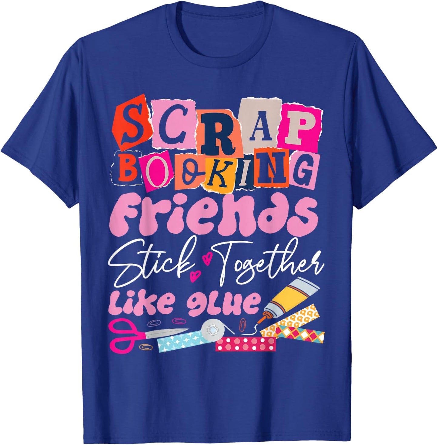 Scrapbooking Friends Buddies Besties Scrapbooking Friends T-Shirt - T-Shirt | Royal
