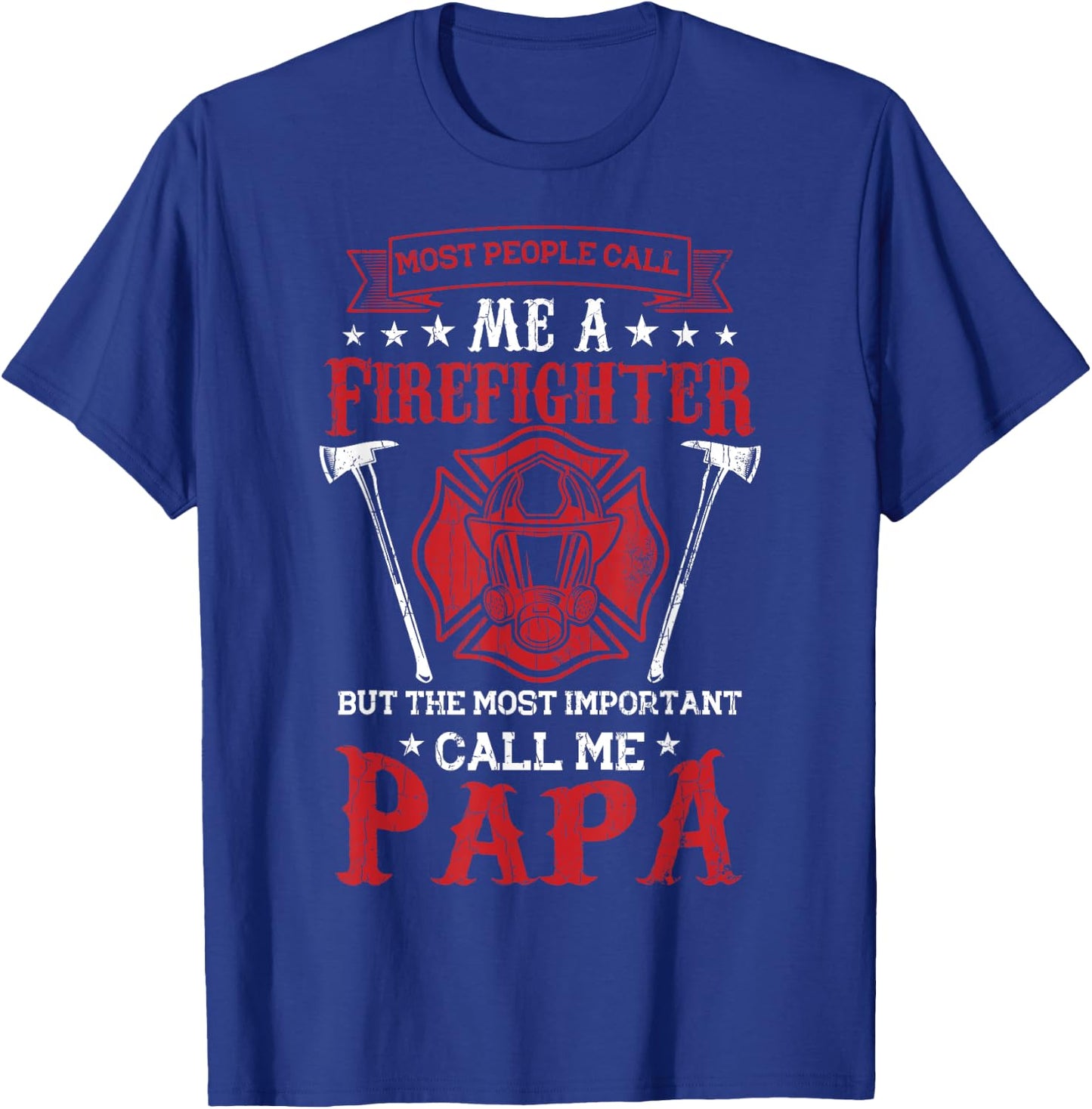 Some People Call Me Firefighter Funny Firemen Truck Graphic T-Shirt - T-Shirt | Royal