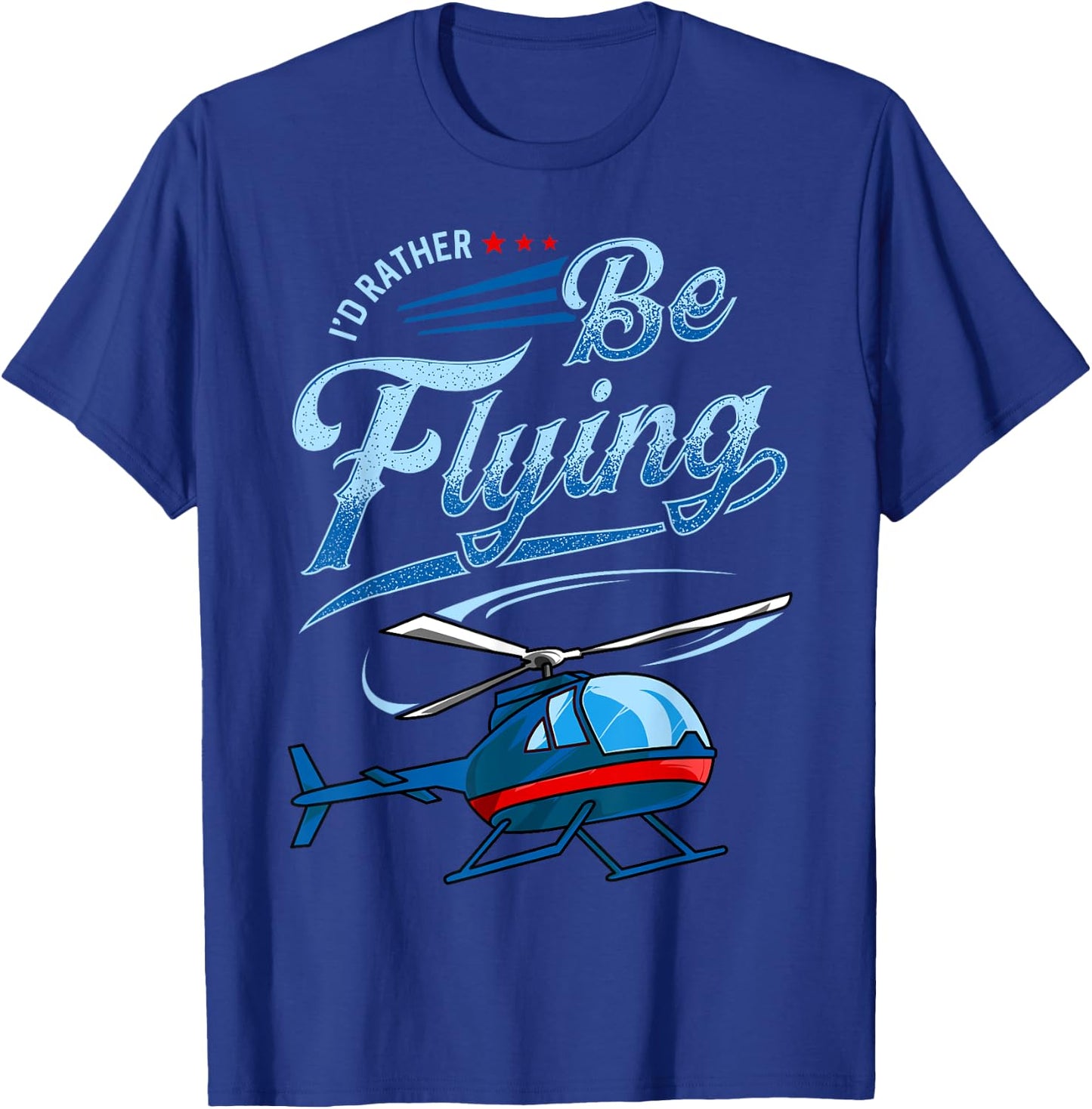 I'd Rather Be Flying Retro Helicopter Pilot Aviation T-Shirt - T-Shirt | Royal