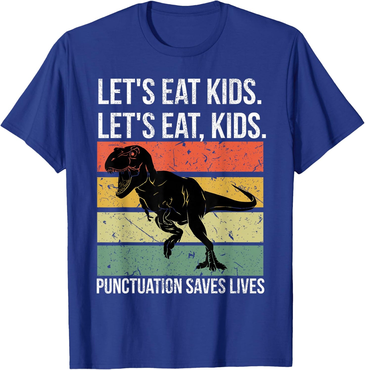 Funny Let's Eat Kids Punctuation Saves Lives Grammar T-Shirt - T-Shirt | Royal