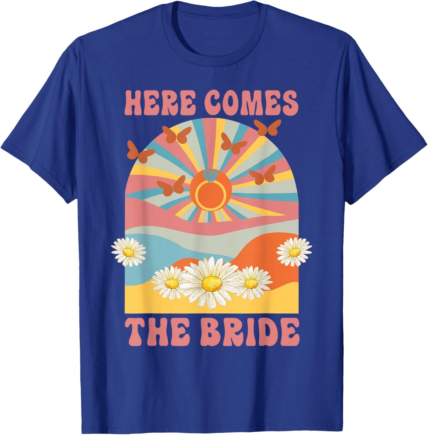 Here Comes The Bride 70s Hippie Retro Bachelorette Party T-Shirt - T-Shirt | Royal