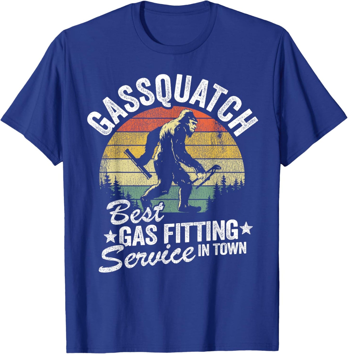 Gassquatch Best Gas Fitting Service In Town Funny Bigfoot T-Shirt - T-Shirt | Royal
