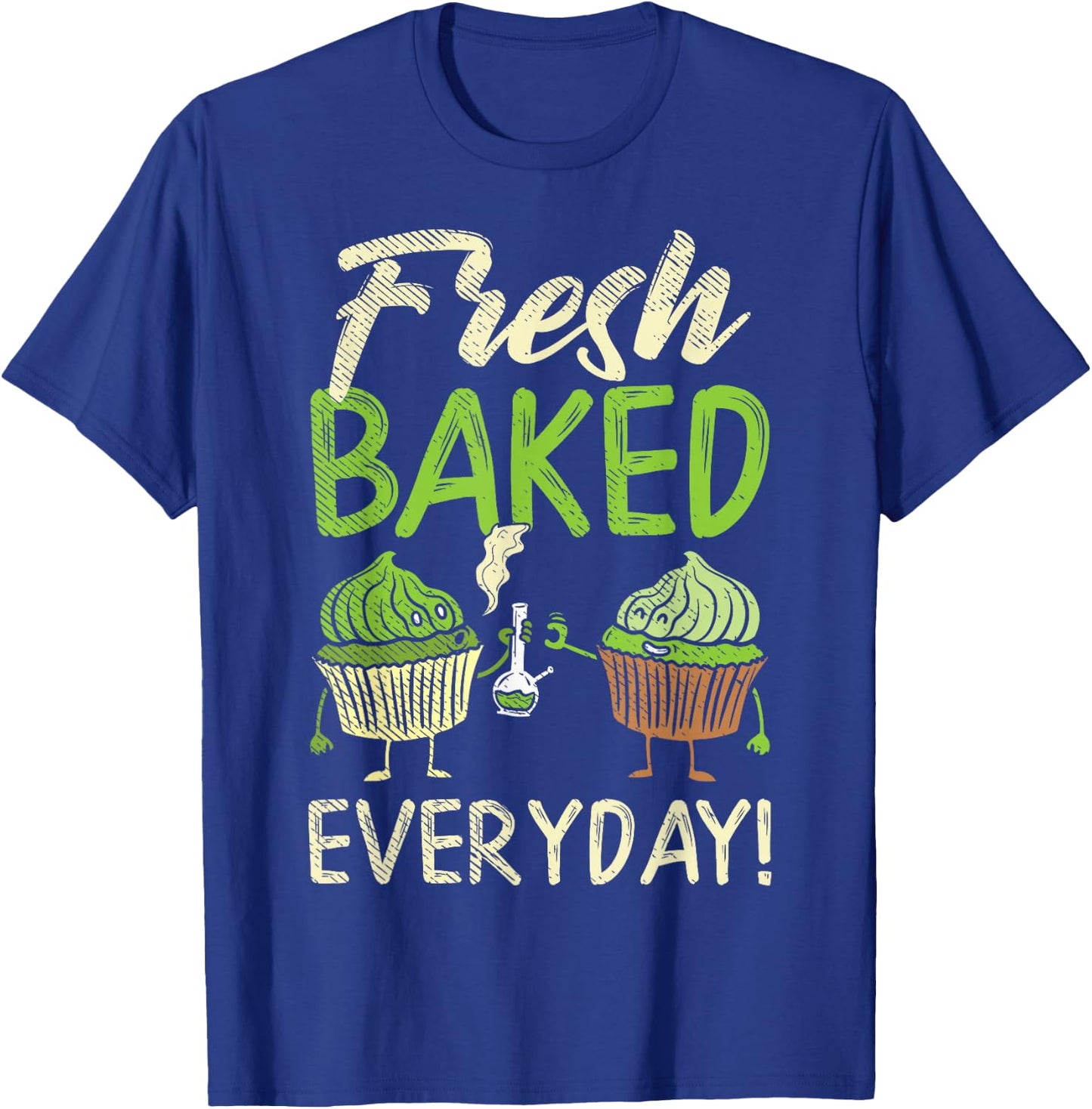 Fresh Baked Weed Cannabis Cupcake Baker Marijuana 420 Gift T-Shirt - T-Shirt | Royal