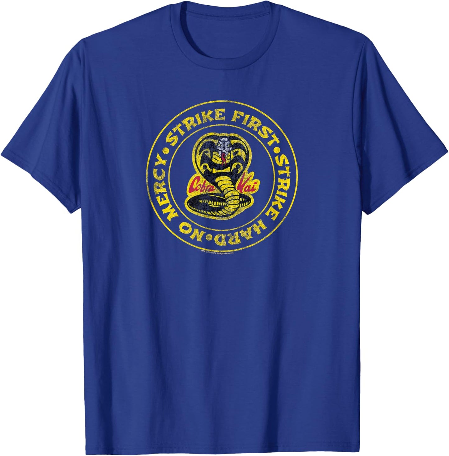 The Karate Kid Strike First Strike Hard No Mercy Cobra Movie T-Shirt - T-Shirt | Royal