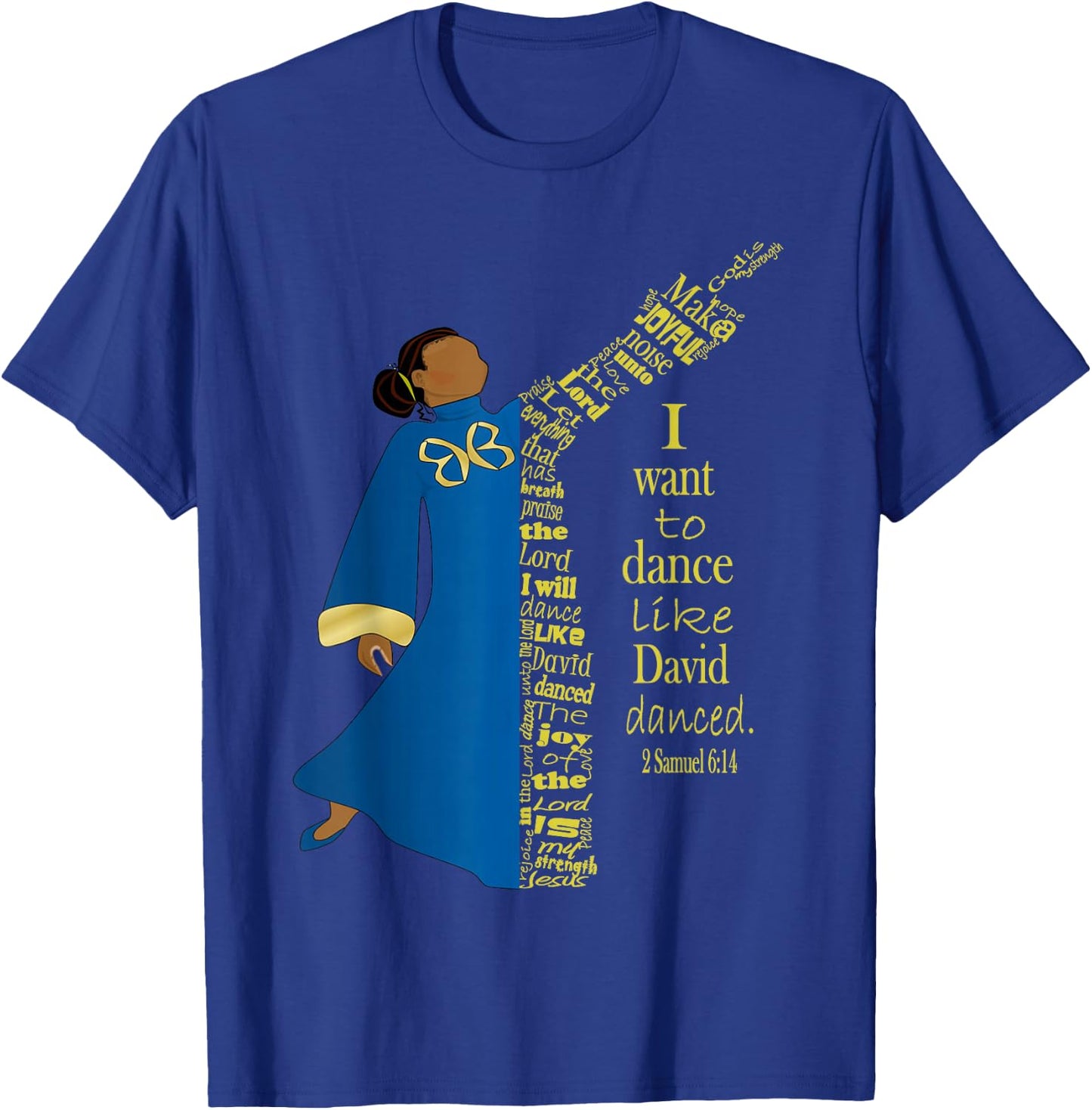 Dance Like David Danced Liturgical Praise Faith Worship T-Shirt - T-Shirt | Royal
