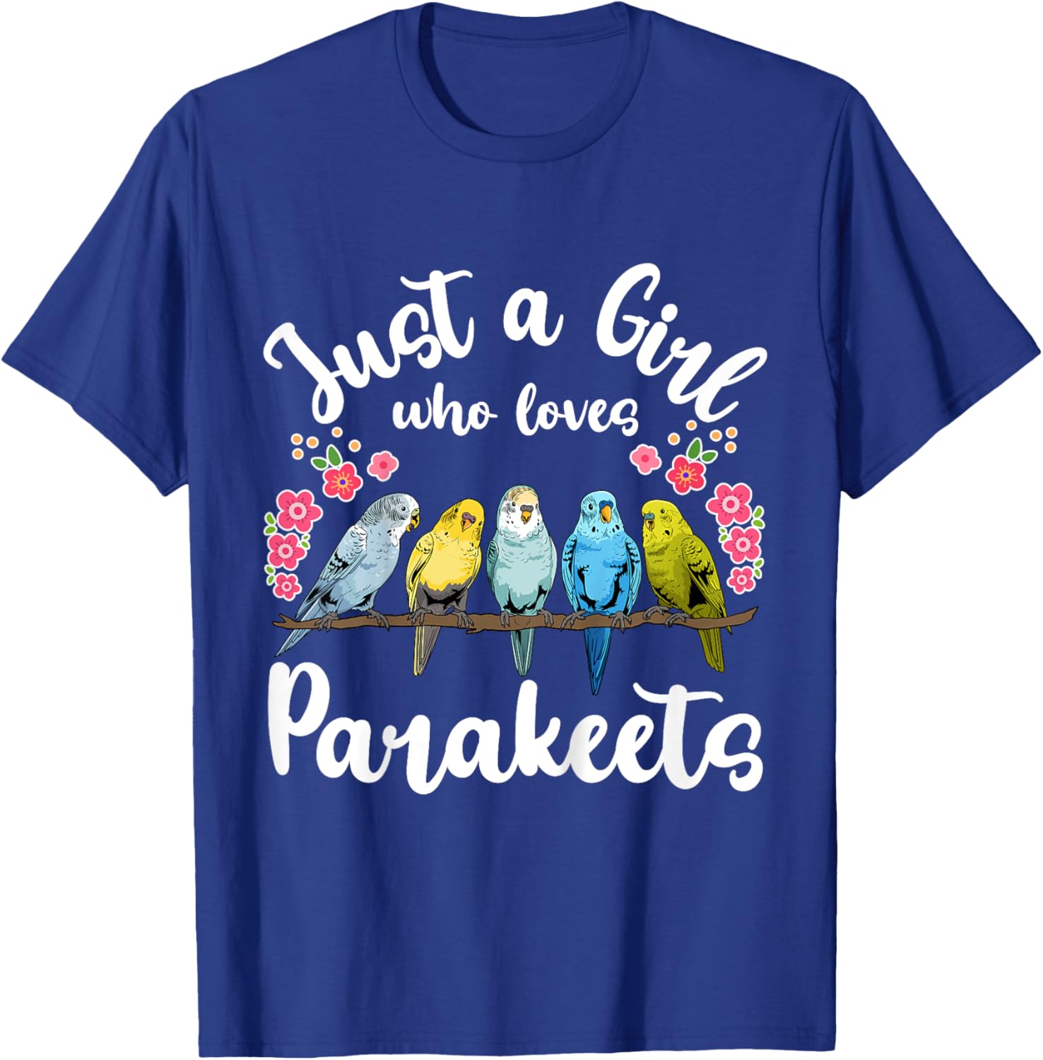 Kids Parakeet Birds Just a Girl Who Loves Parakeets T-Shirt - T-Shirt | Royal